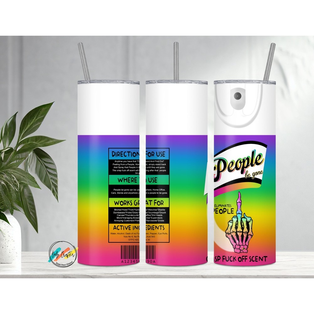 People Be Gone 20oz Skinny Tumbler Custom W/Metal Straw Double Insulated